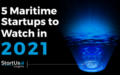Discover 5 Maritime Startups You Should Watch in 2021