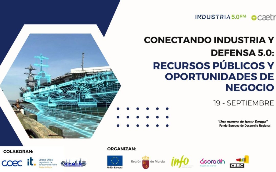 Jornada – Conectando Industria y Defensa 5.0: recursos públicos y oportunidades de negocio