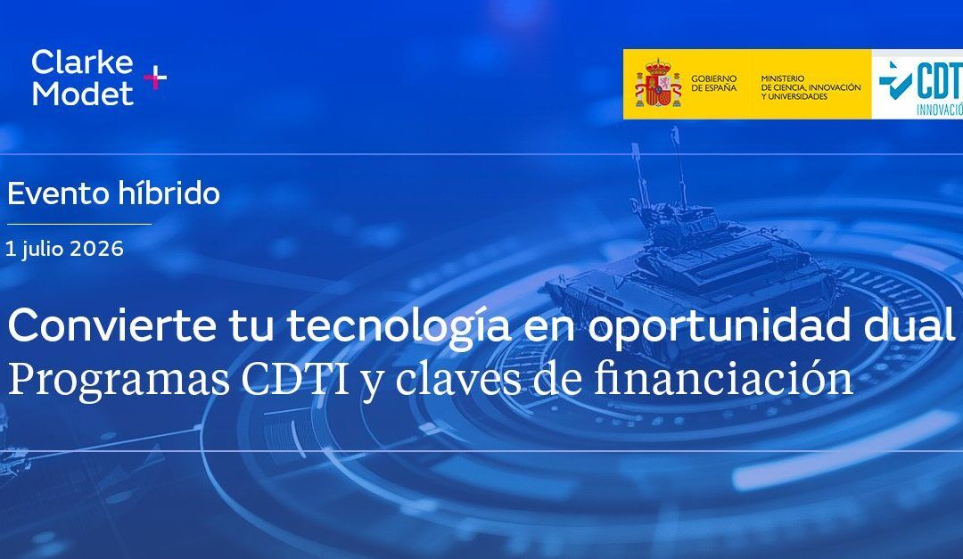 Descubre con CDTI las oportunidades clave en tecnología dual